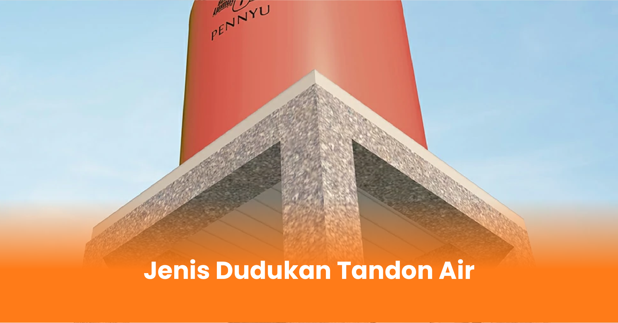 Jenis Dudukan Tandon Air