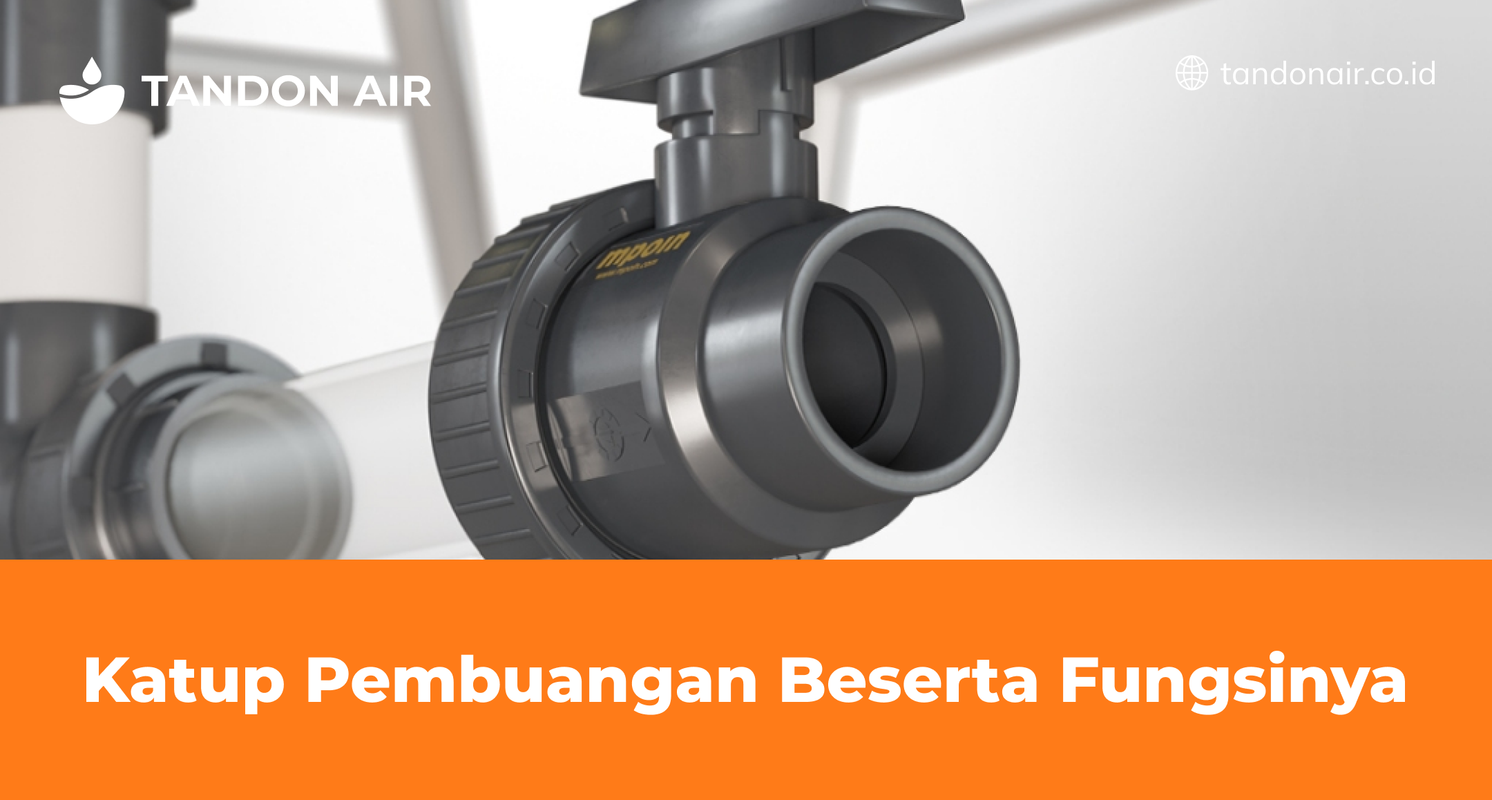 Katup Pembuangan Beserta Fungsinya