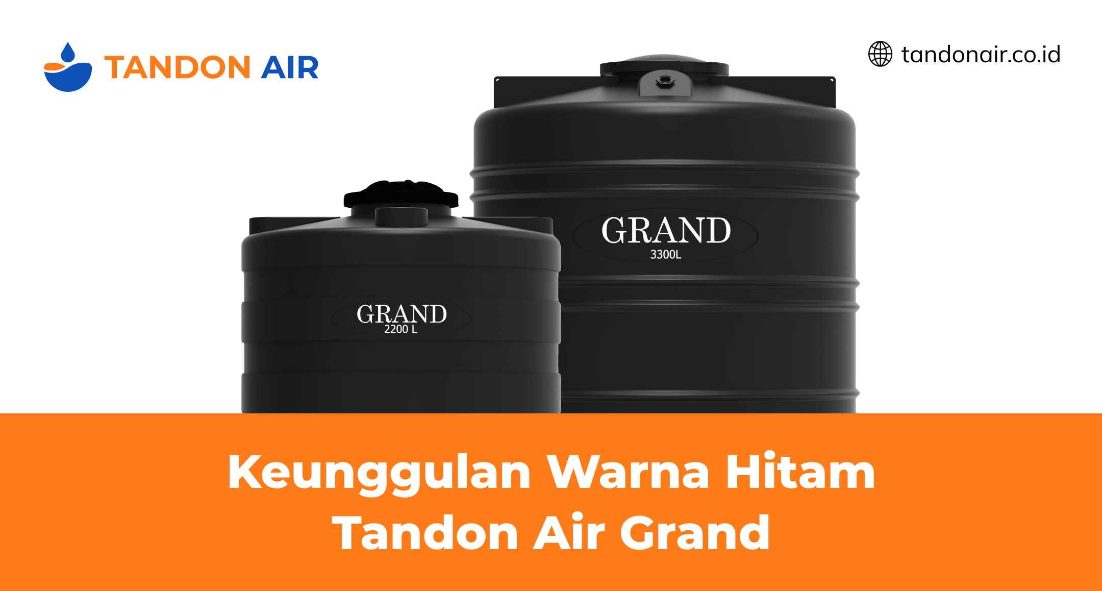 Keunggulan Warna Hitam Tandon Air Grand