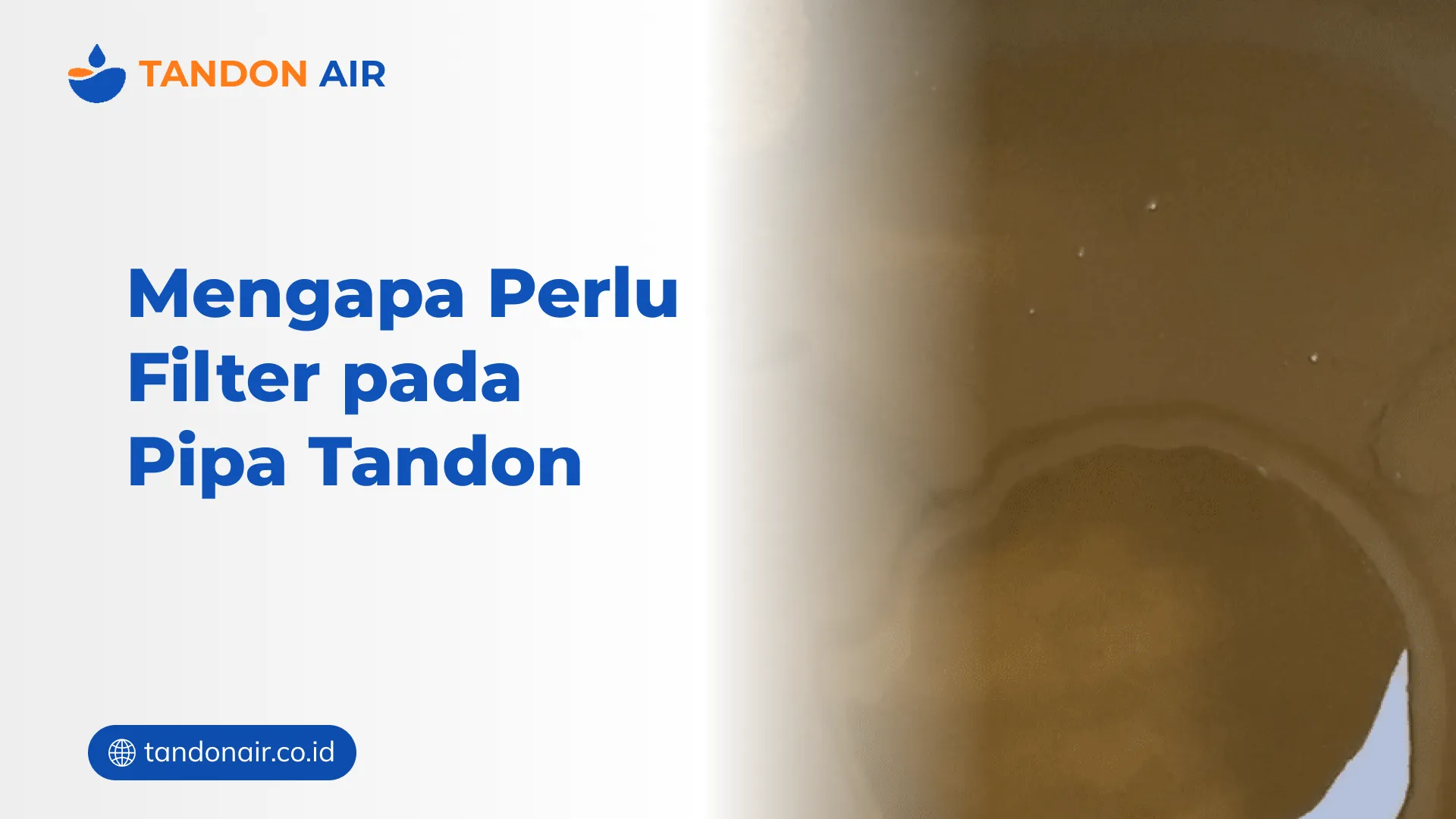Mengapa Perlu Filter pada Pipa Tandon