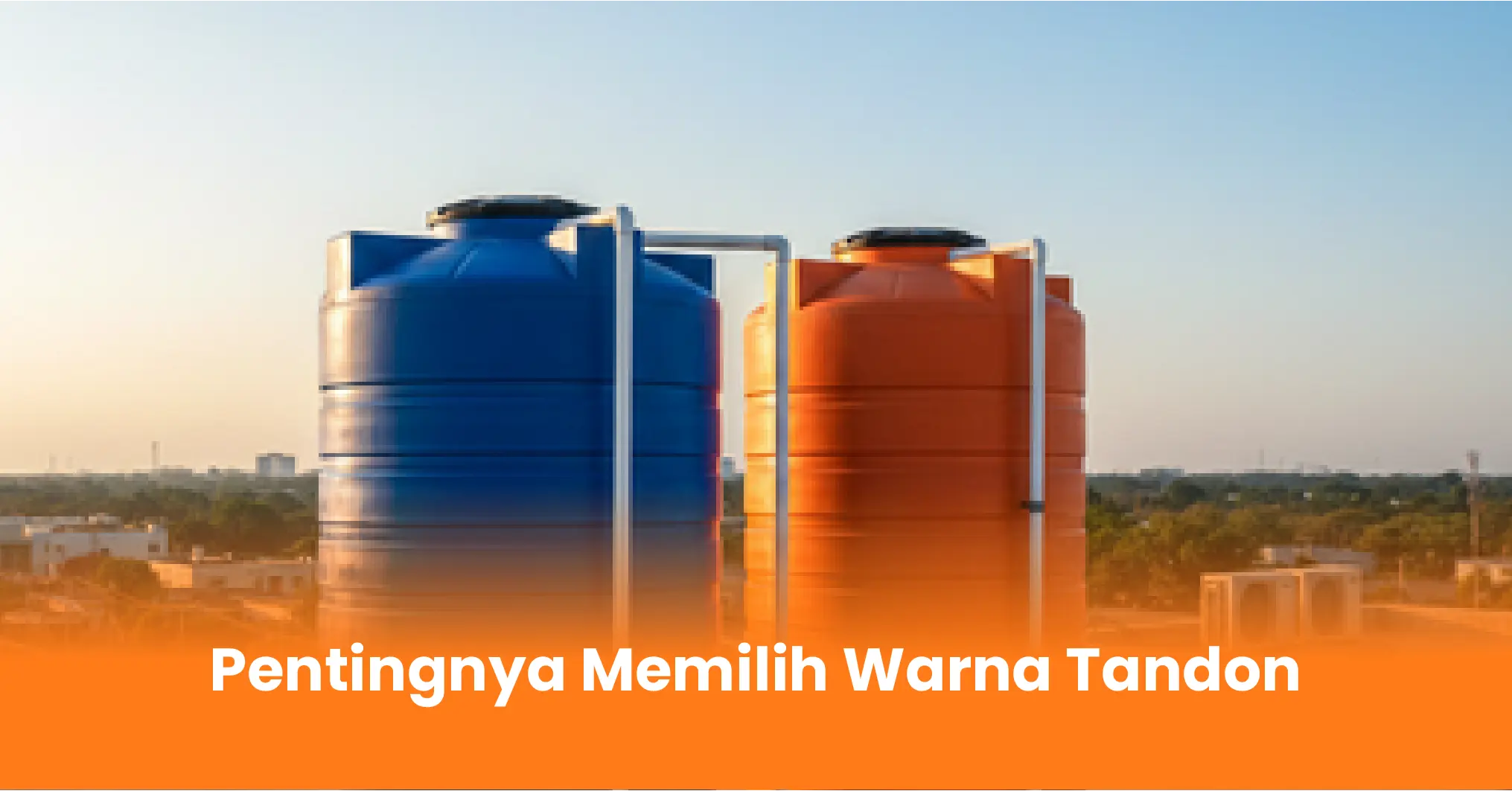 Pentingnya Memilih Warna Tandon