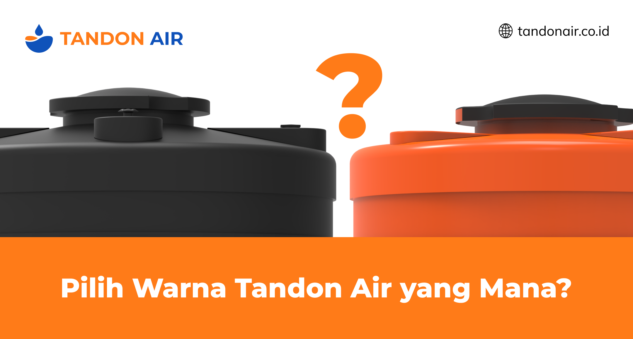 Pilih Warna Tandon Air yang Mana