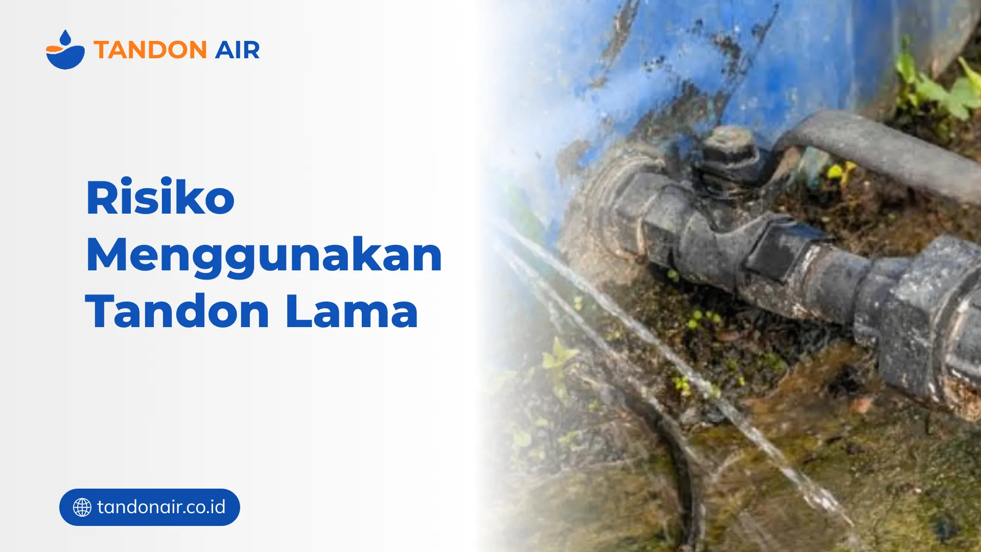 Risiko Menggunakan Tandon Lama