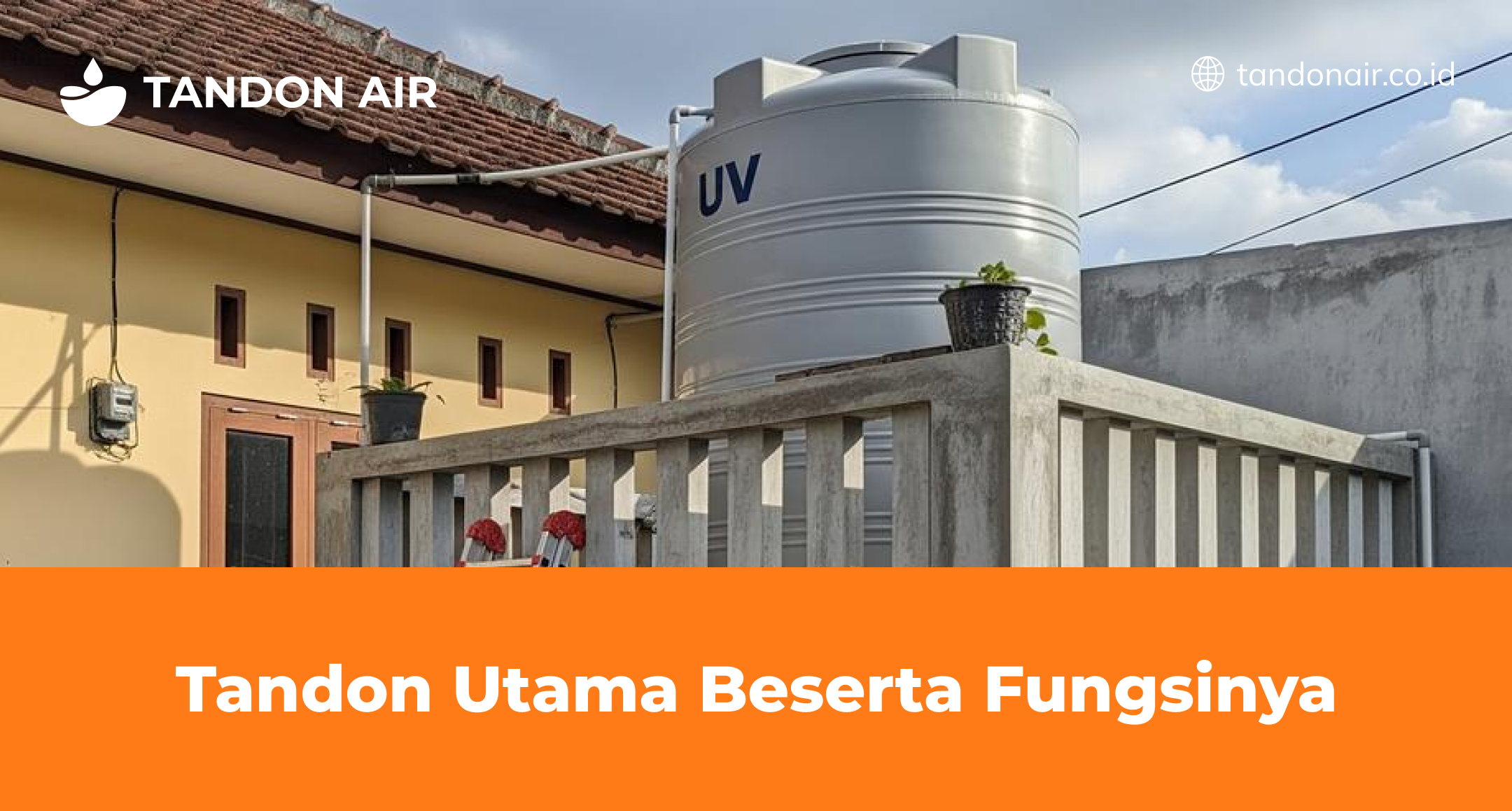 Tandon Utama Beserta Fungsinya