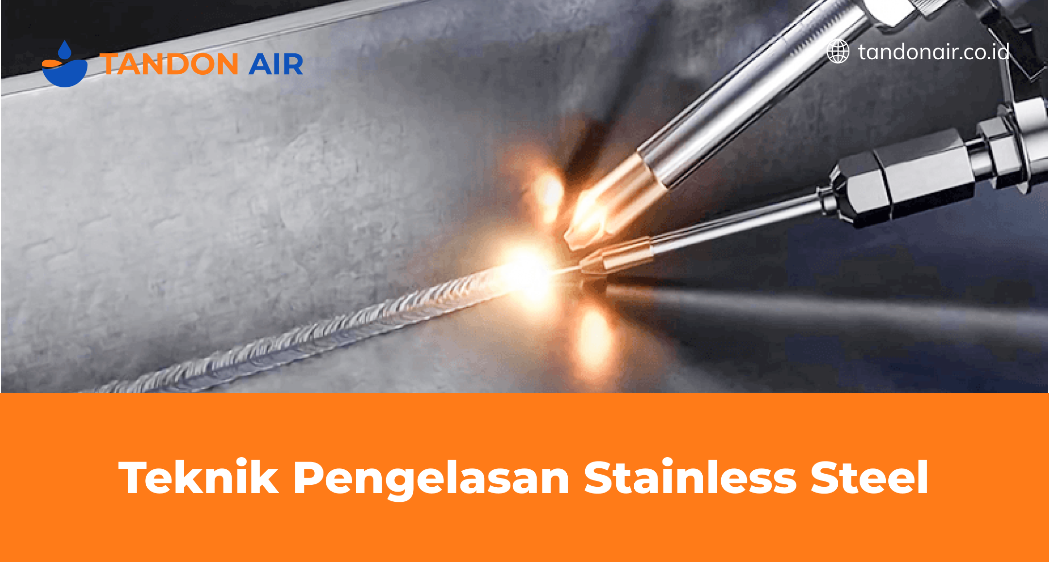 Teknik Pengelasan Stainless Steel