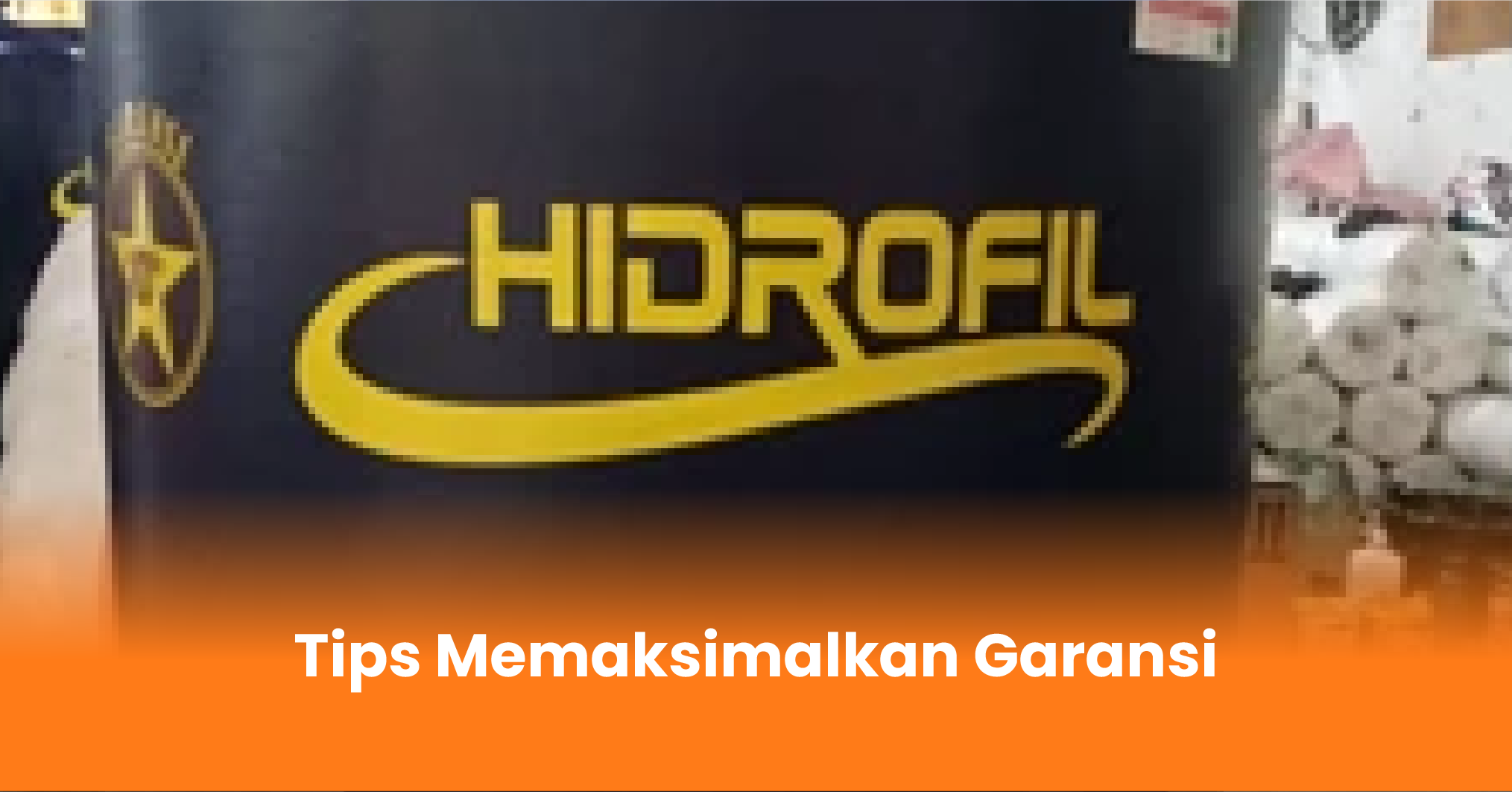Tips Memaksimalkan Garansi