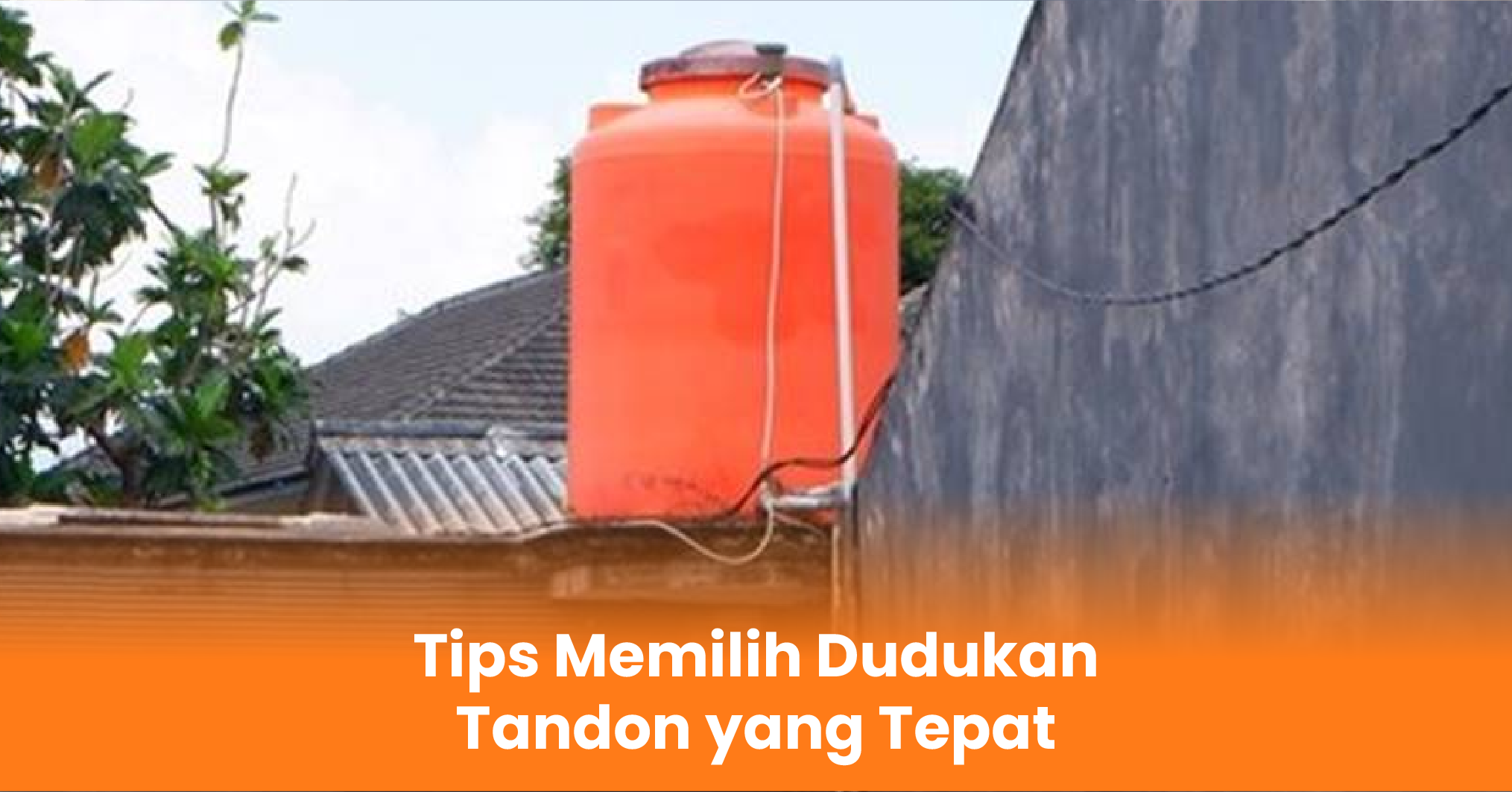 Tips Memilih Dudukan Tandon yang Tepat