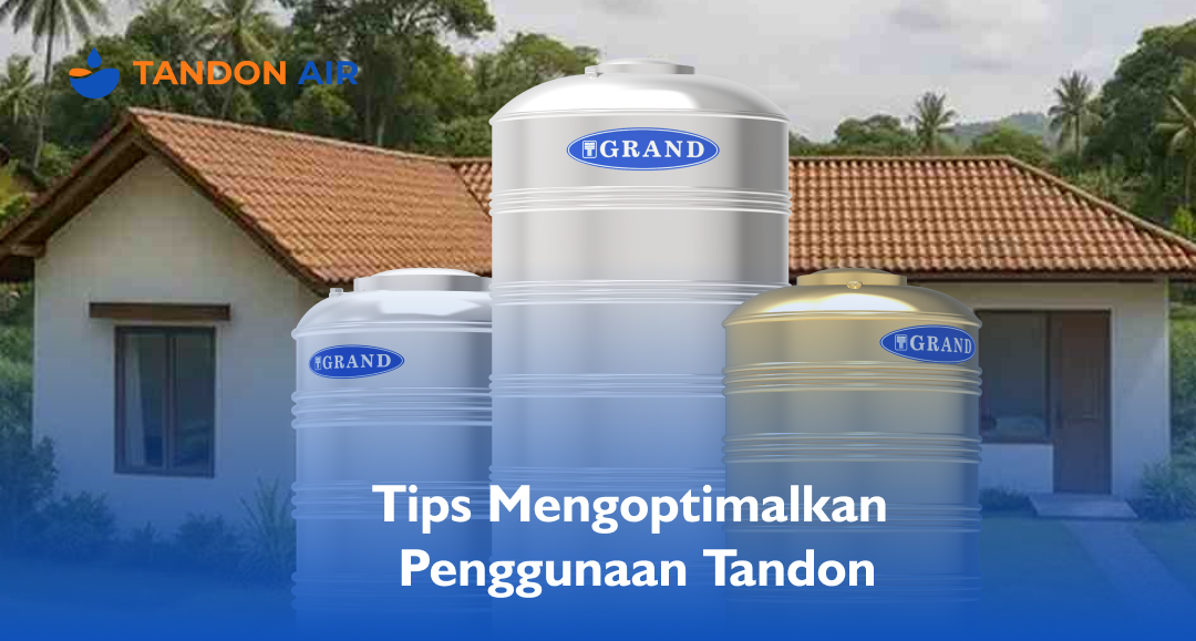 Tips Mengoptimalkan Penggunaan Tandon