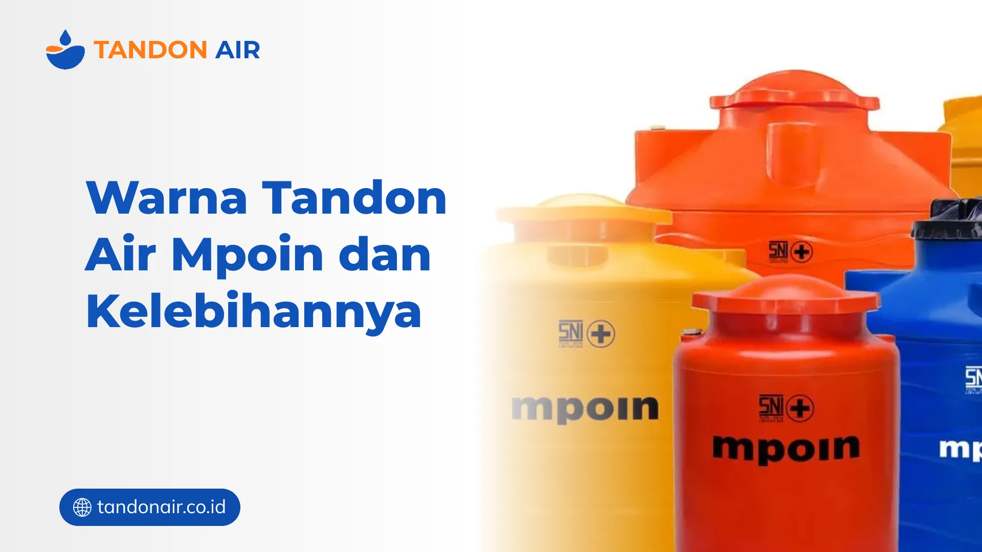 Warna Tandon Air Mpoin dan Kelebihannya