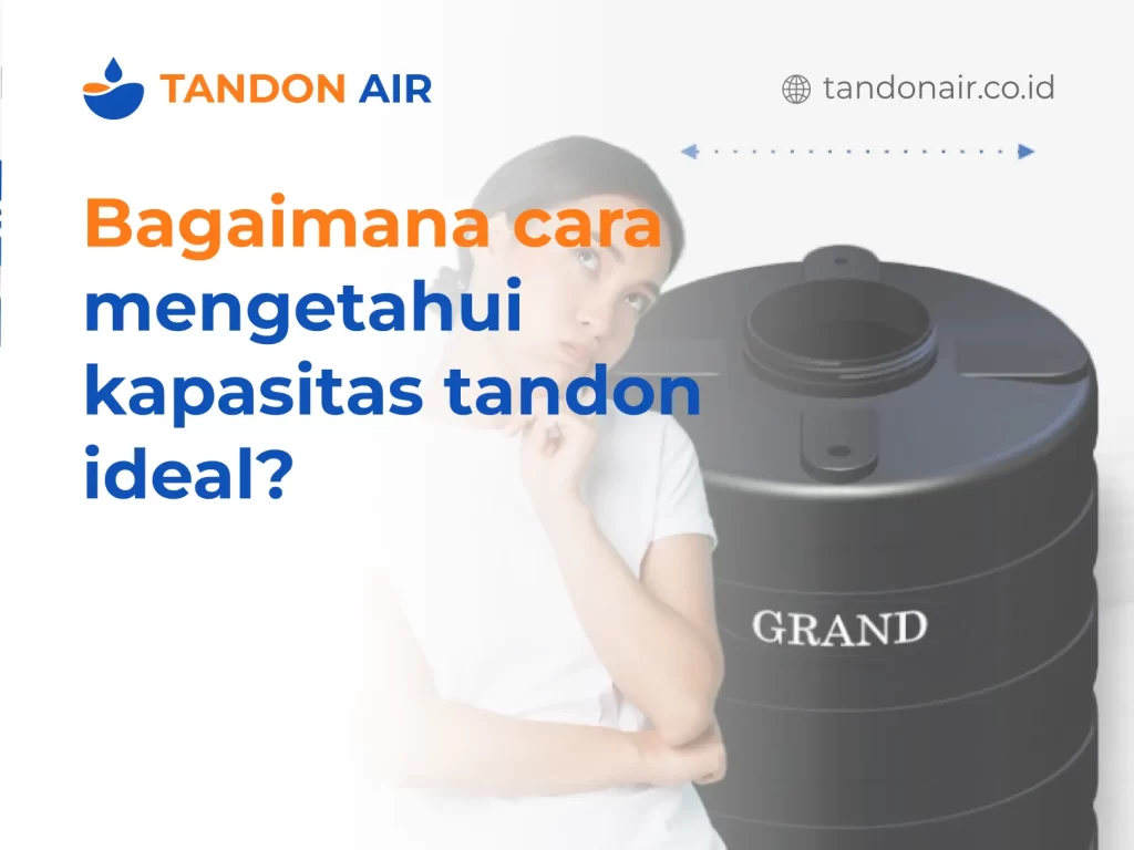 Bagaimana cara mengetahui kapasitas tandon ideal?