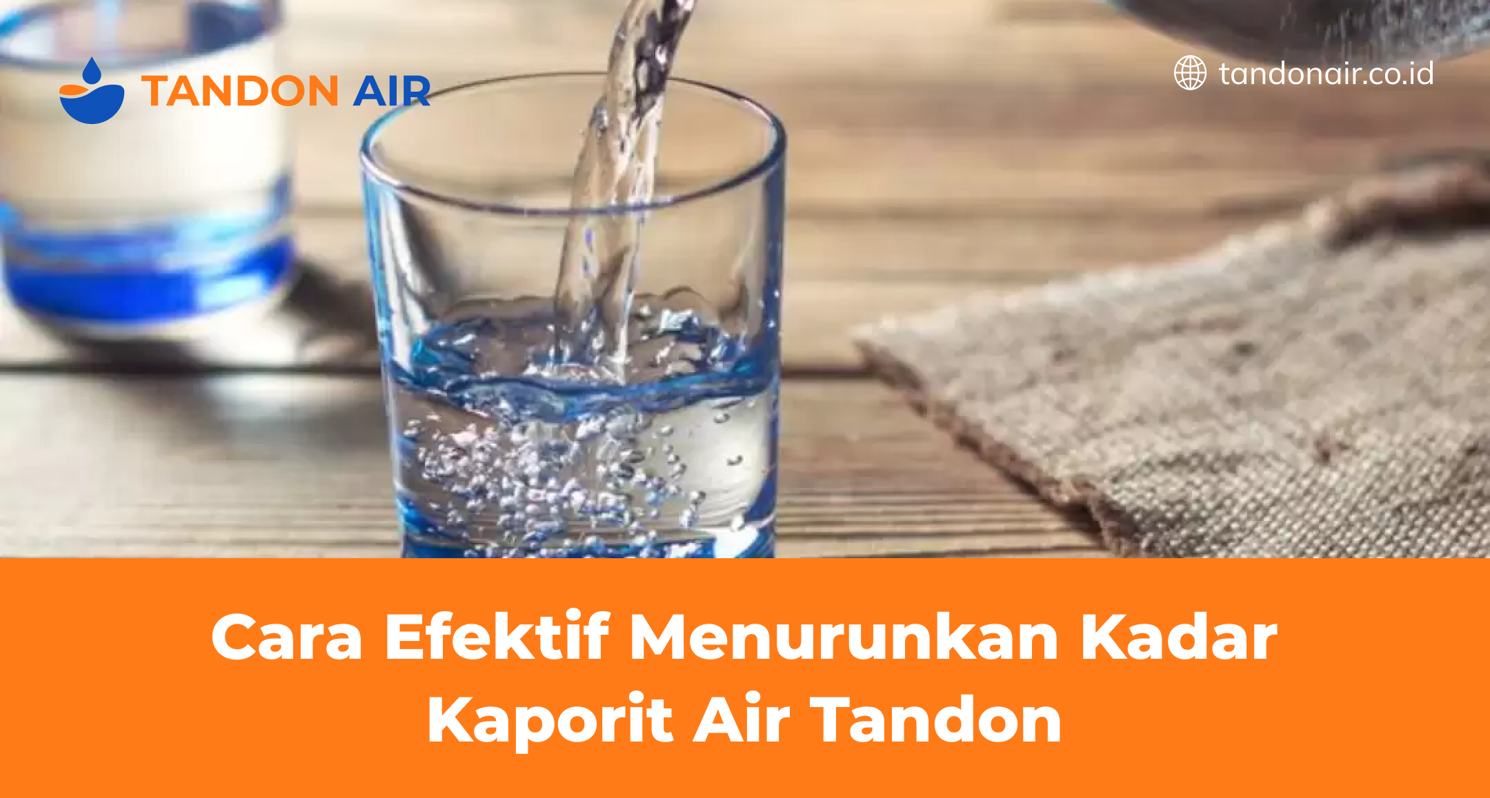 Cara Efektif Menurunkan Kadar Kaporit Air Tandon