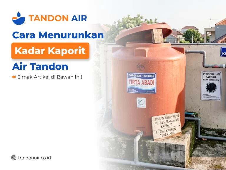 Cara Menurunkan Kadar Kaporit Air Tandon