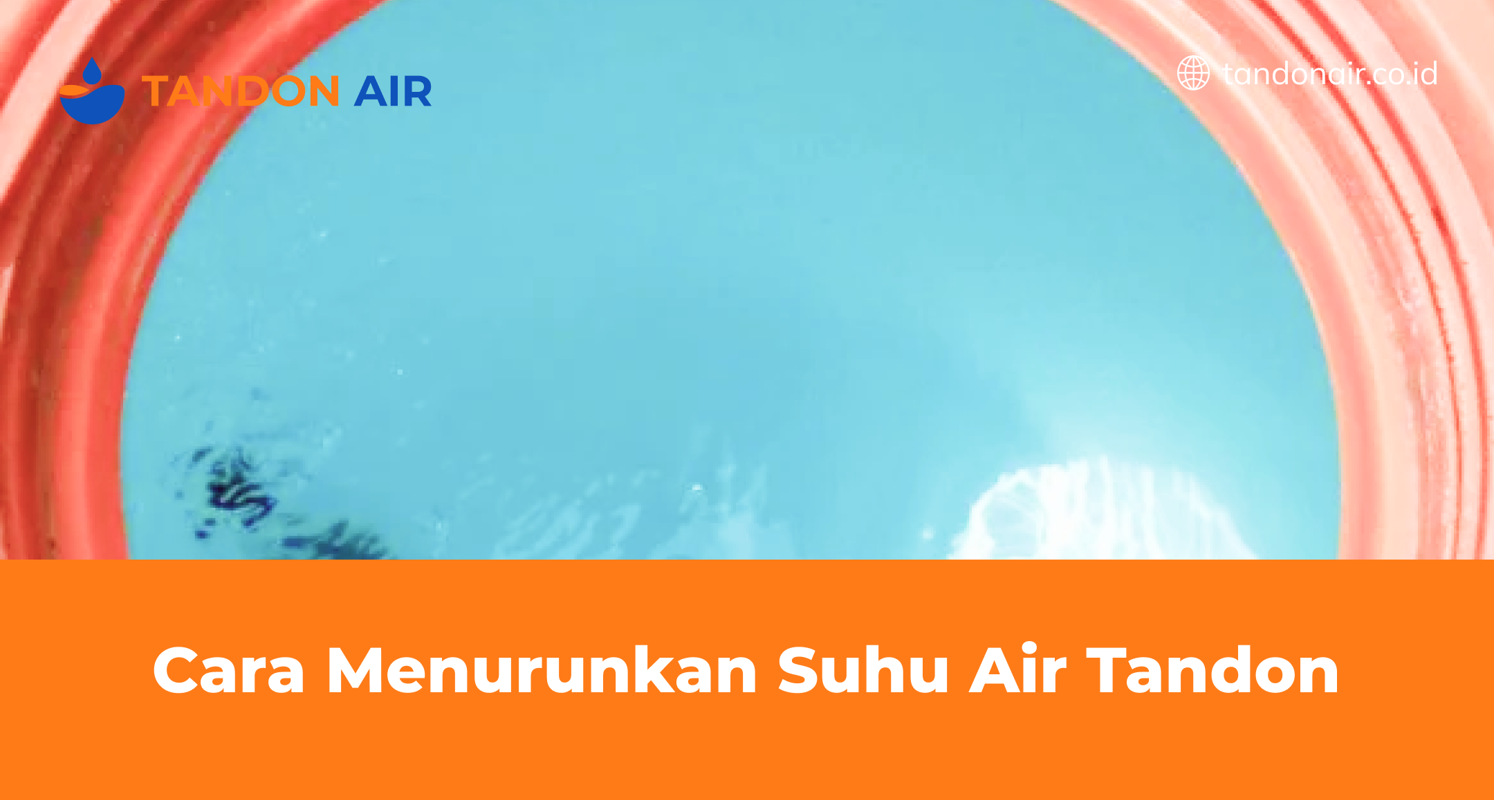 Cara Menurunkan Suhu Air Tandon