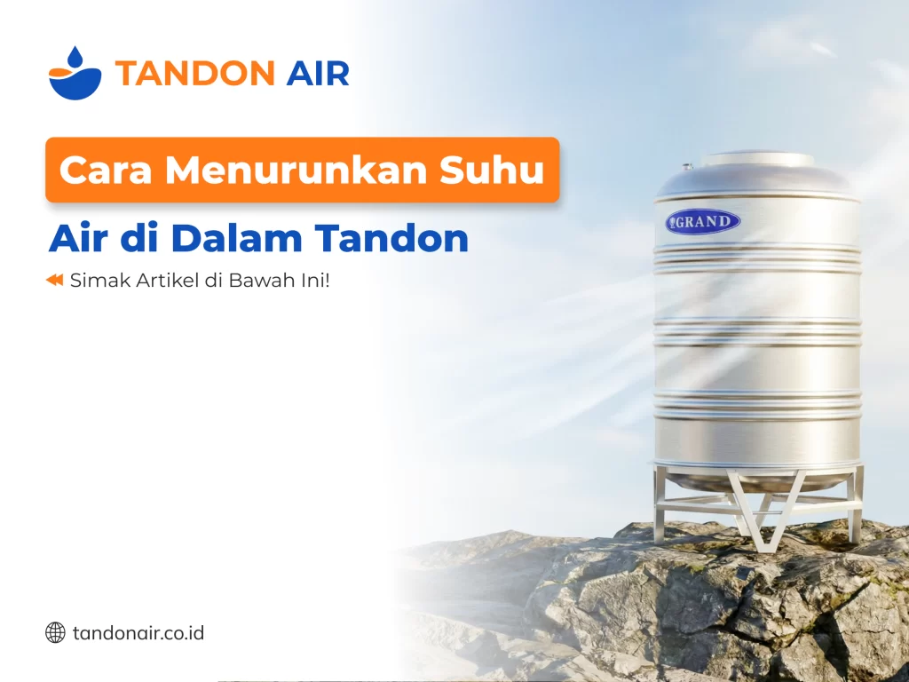 Cara Menurunkan Suhu Air di Dalam Tandon