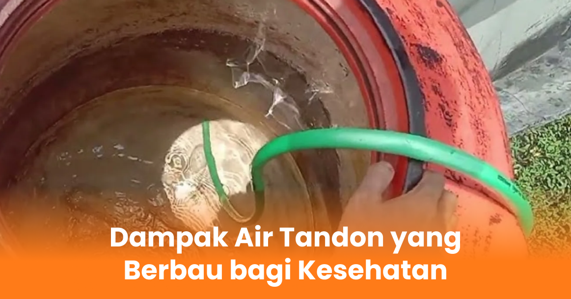 Dampak Air Tandon yang Berbau bagi Kesehatan