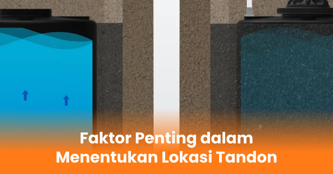 Faktor Penting dalam Menentukan Lokasi Tandon