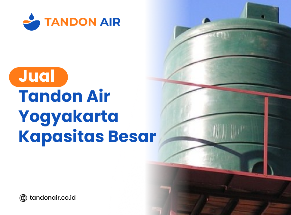 Jual Tandon Air Yogyakarta Kapasitas Besar