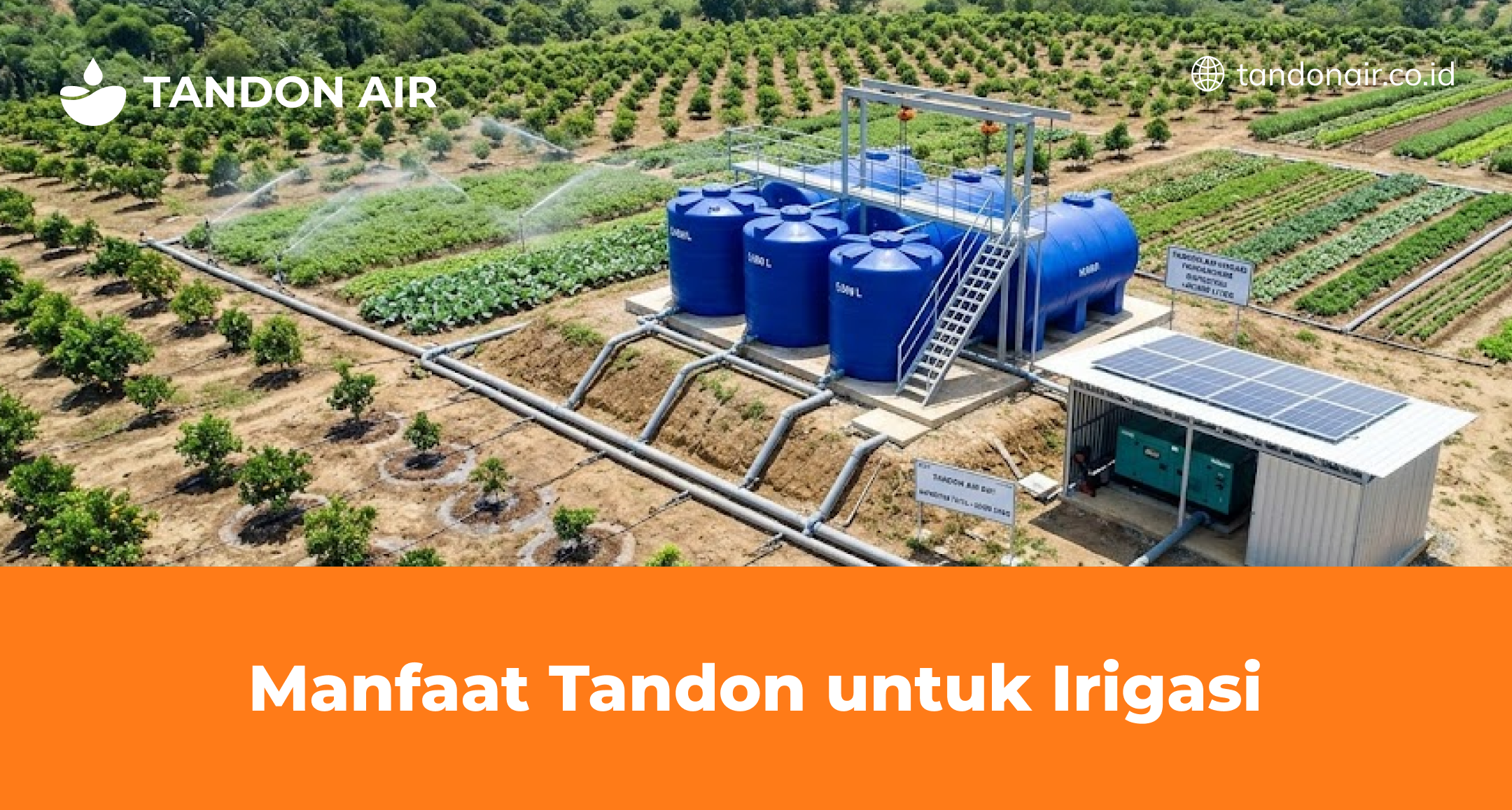 Manfaat Tandon untuk Irigasi