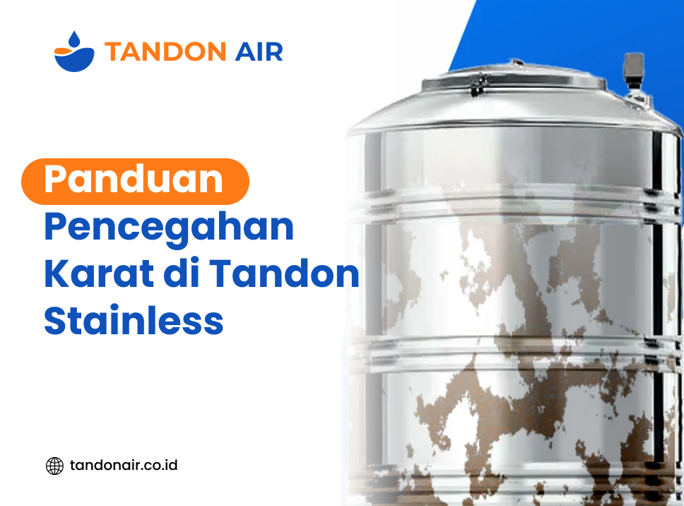 Panduan Pencegahan Karat di Tandon Stainless