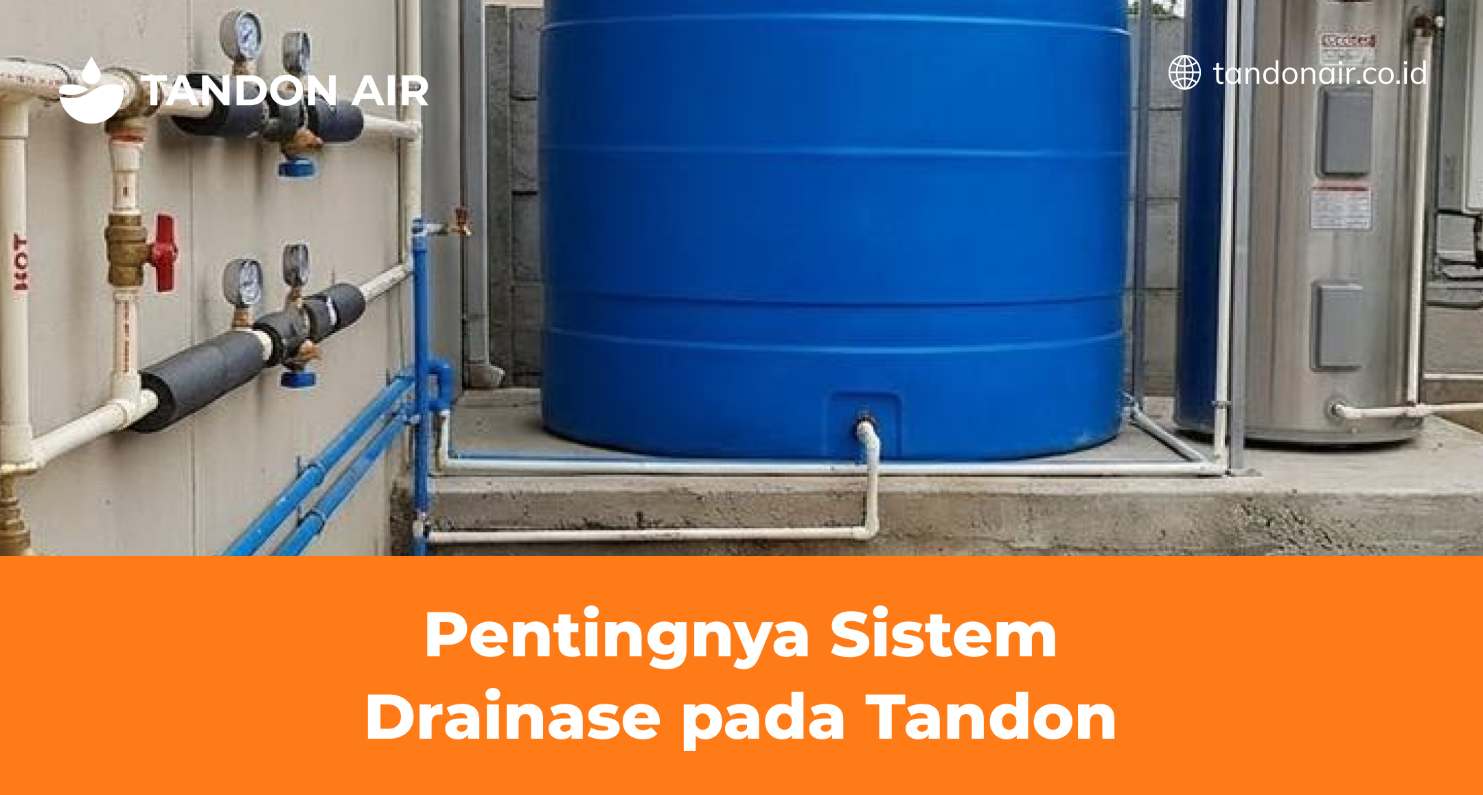 Pentingnya Sistem Drainase pada Tandon