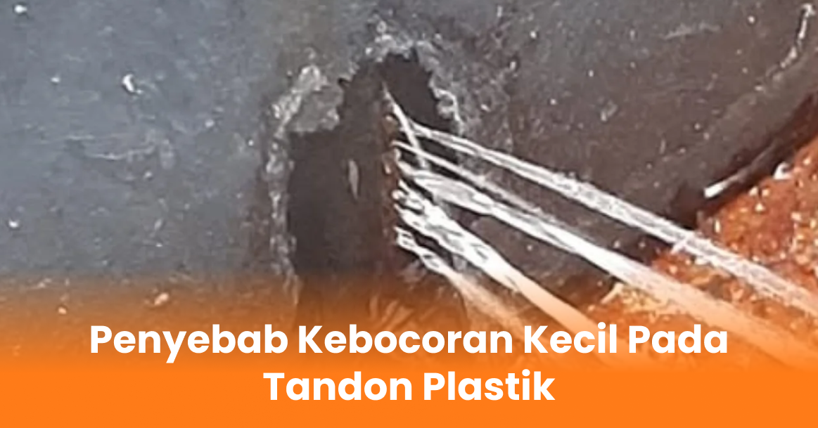 Penyebab Kebocoran Kecil Pada Tandon Plastik