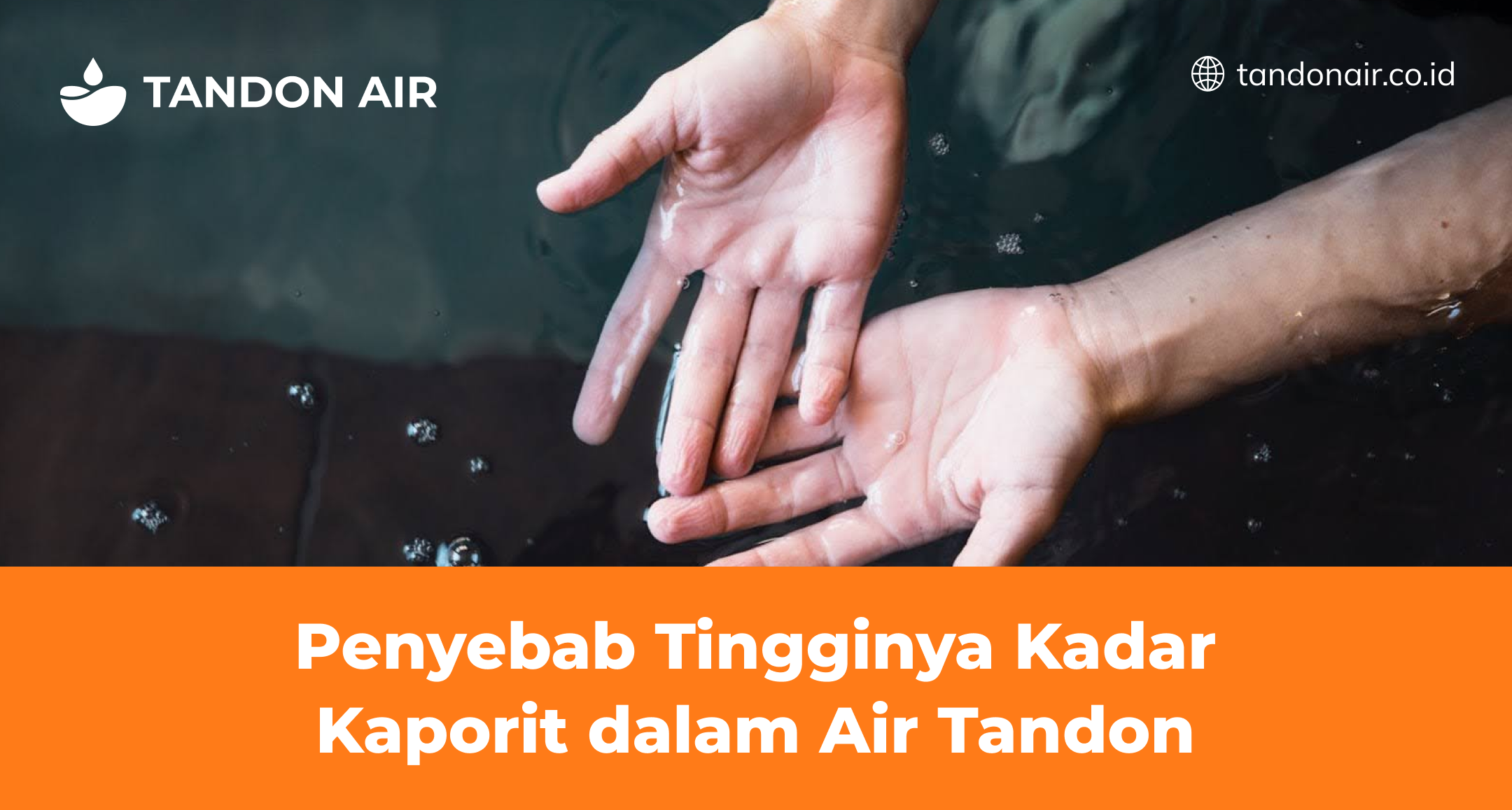 Penyebab Tingginya Kadar Kaporit dalam Air Tandon
