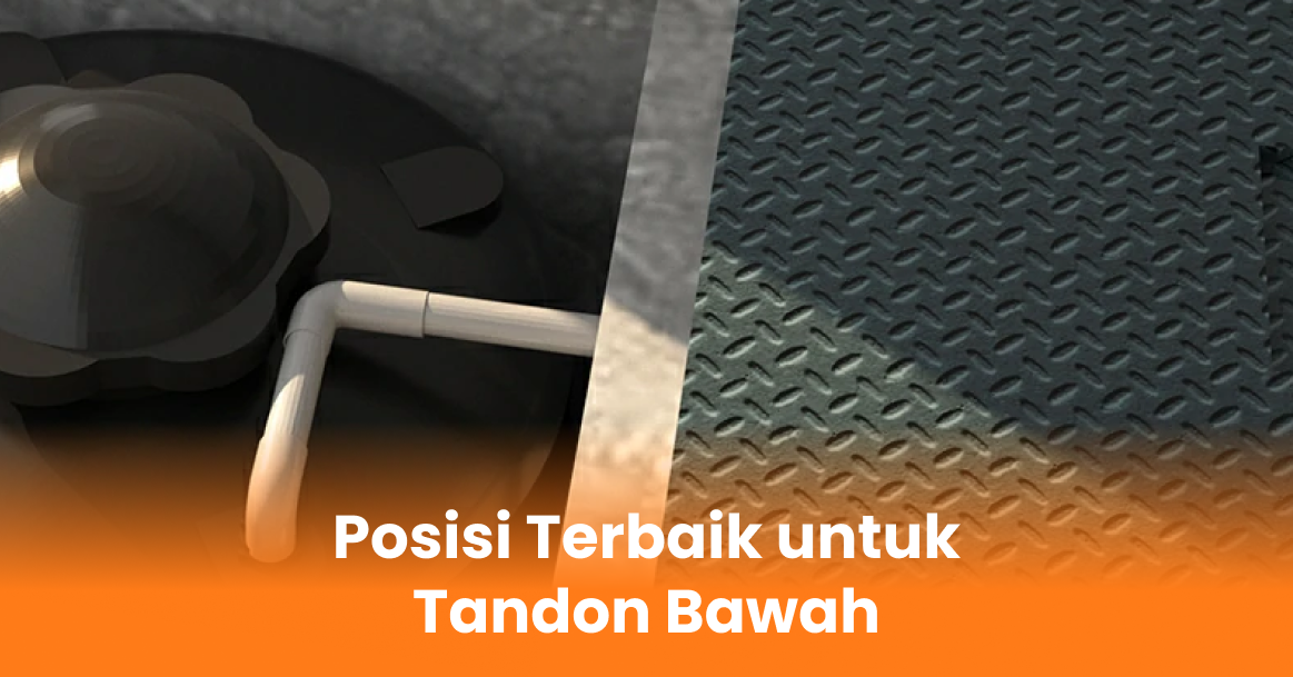 Posisi Terbaik untuk Tandon Bawah