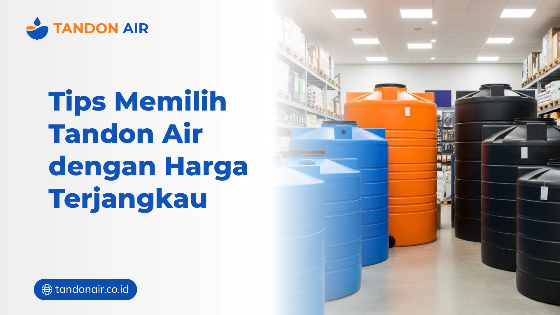 Tips Memilih Tandon Air dengan Harga Terjangkau