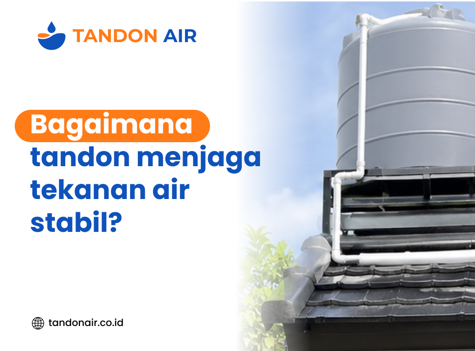 Bagaimana tandon menjaga tekanan air stabil?