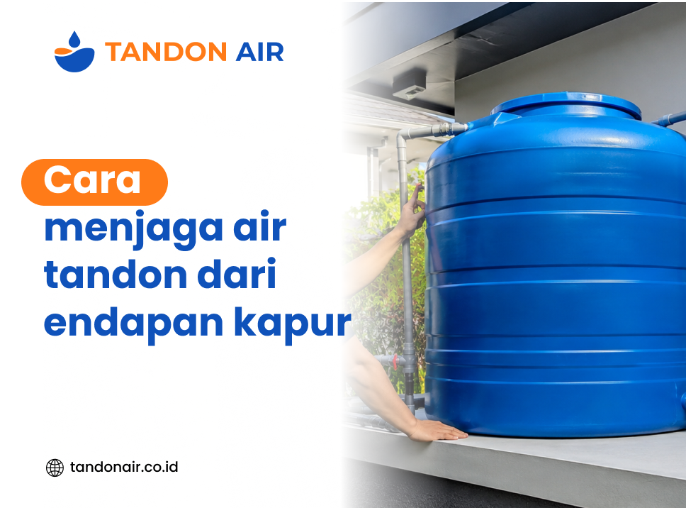 Cara menjaga air tandon dari endapan kapur