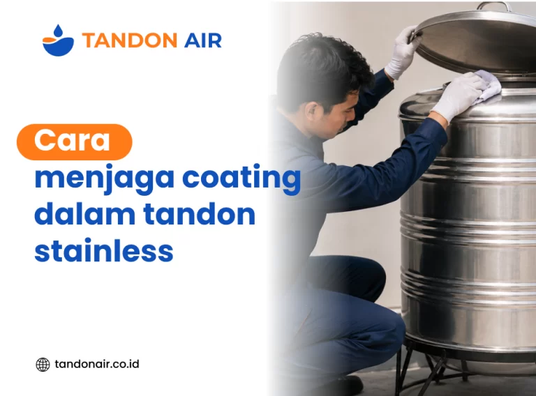 Cara menjaga coating dalam tandon stainless