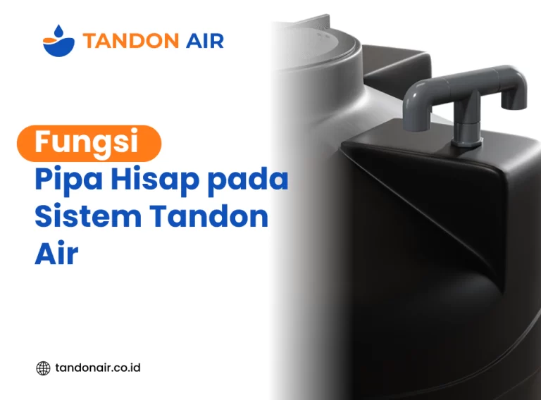 Fungsi Pipa Hisap pada Sistem Tandon Air