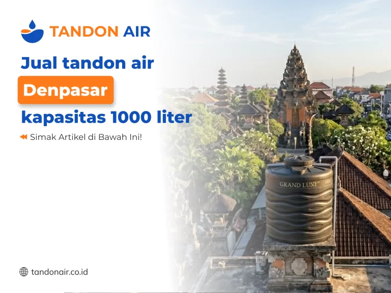 Jual tandon air Denpasar kapasitas 1000 liter