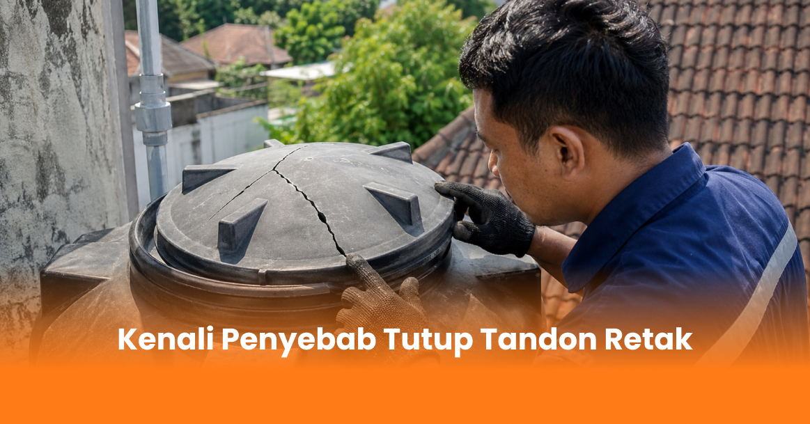 Cara memperbaiki tutup tandon yang retak
