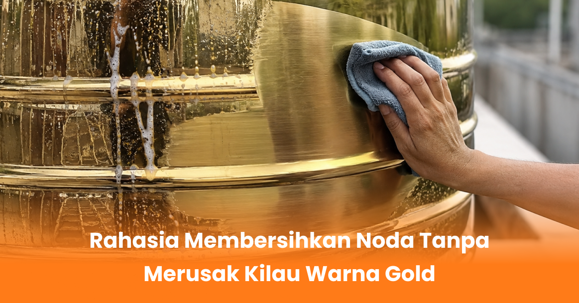 Rahasia Membersihkan Noda Tanpa Merusak Kilau Warna Gold
