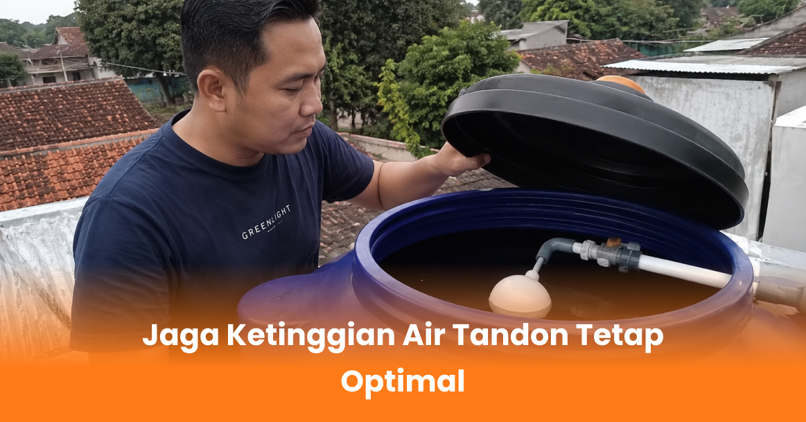 Jaga Ketinggian Air Tandon Tetap Optimal