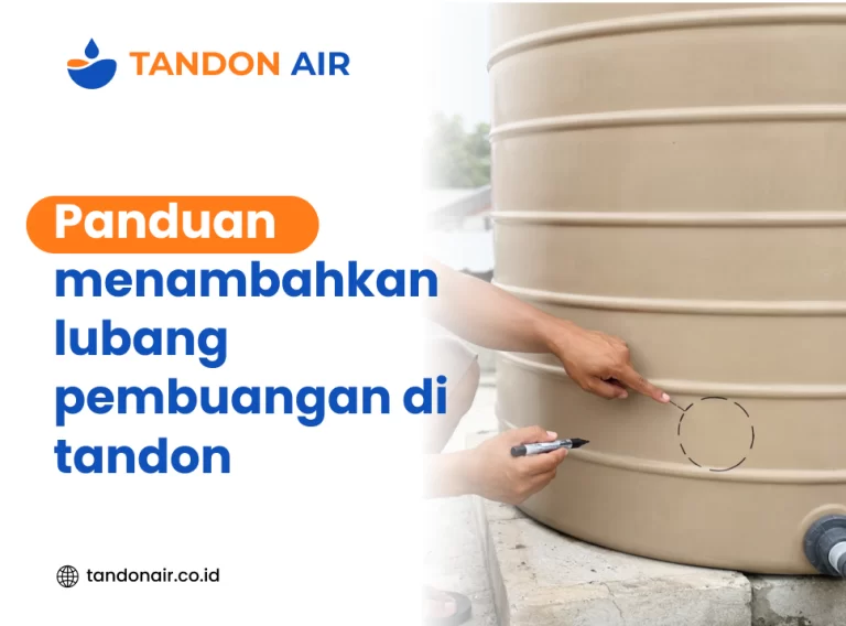 Panduan menambahkan lubang pembuangan di tandon