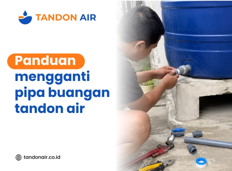 Panduan mengganti pipa buangan tandon air