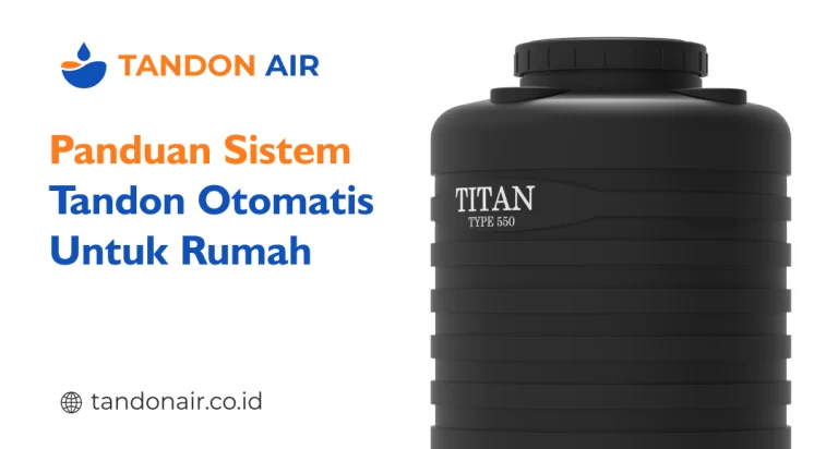 Panduan sistem tandon otomatis untuk rumah