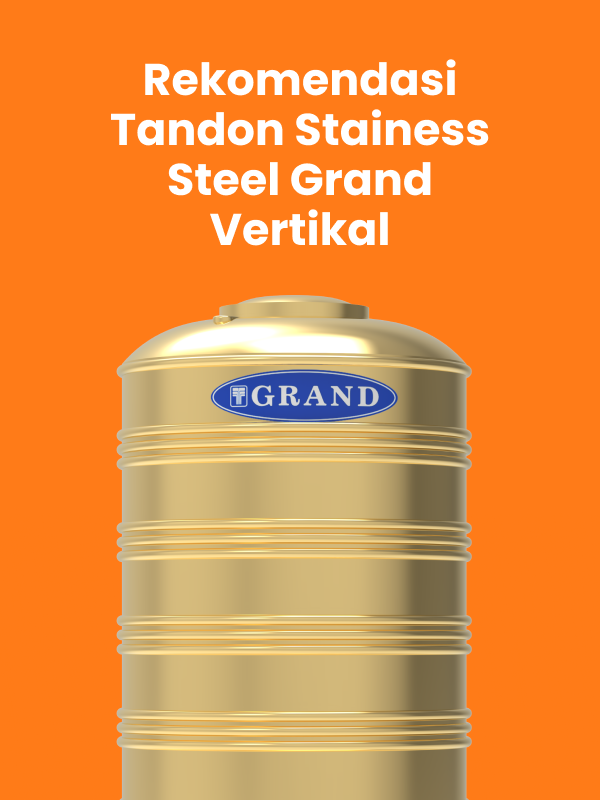 Rekomendasi Tandon Stainess Steel Grand Vertikal