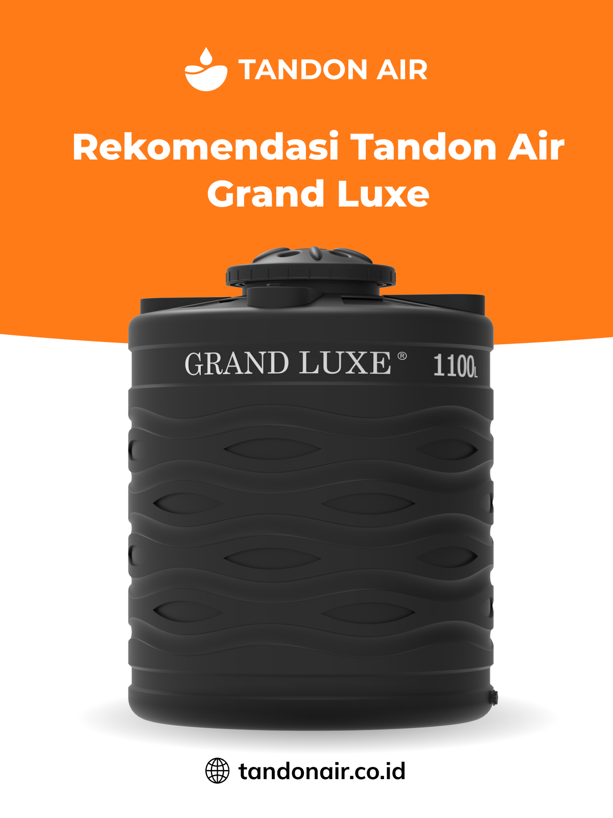 Rekomendasi Tandon Air Grand Luxe