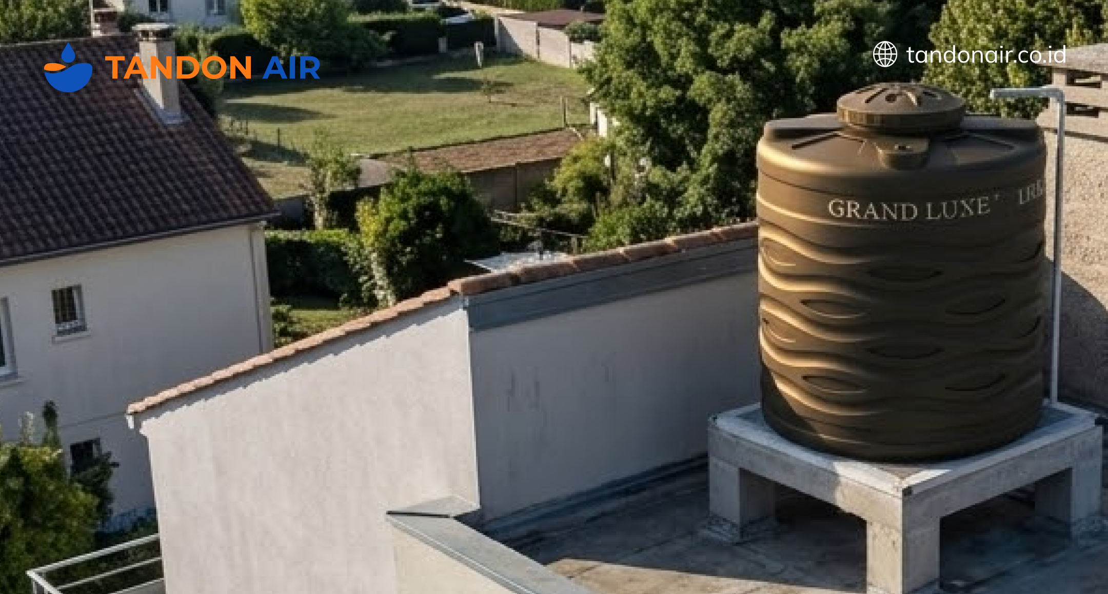 Tips Memilih dan Memasang Tandon Air 1000 Liter di Denpasar agar Awet dan Aman