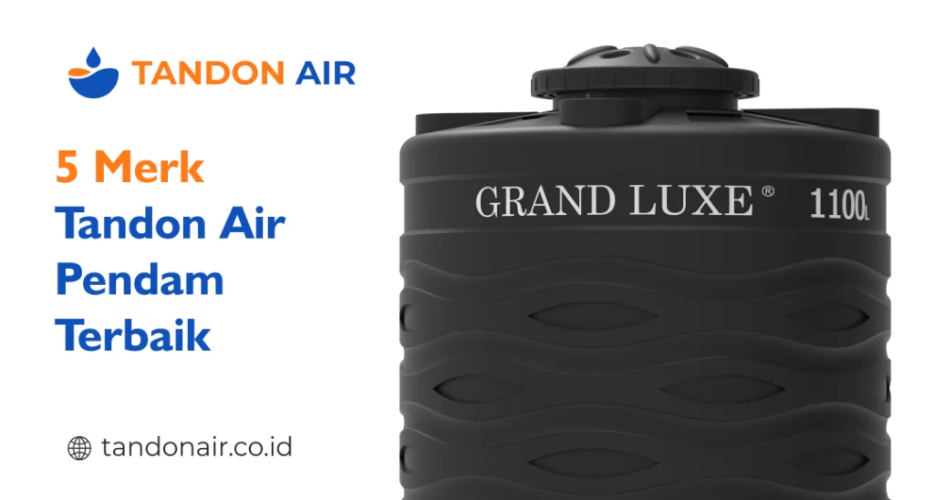 5 Merk Tandon Air Pendam Terbaik