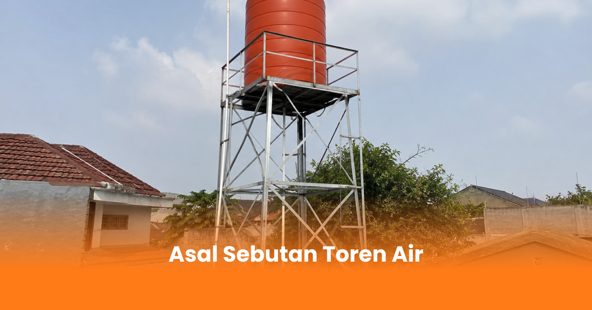 Asal Sebutan Toren Air