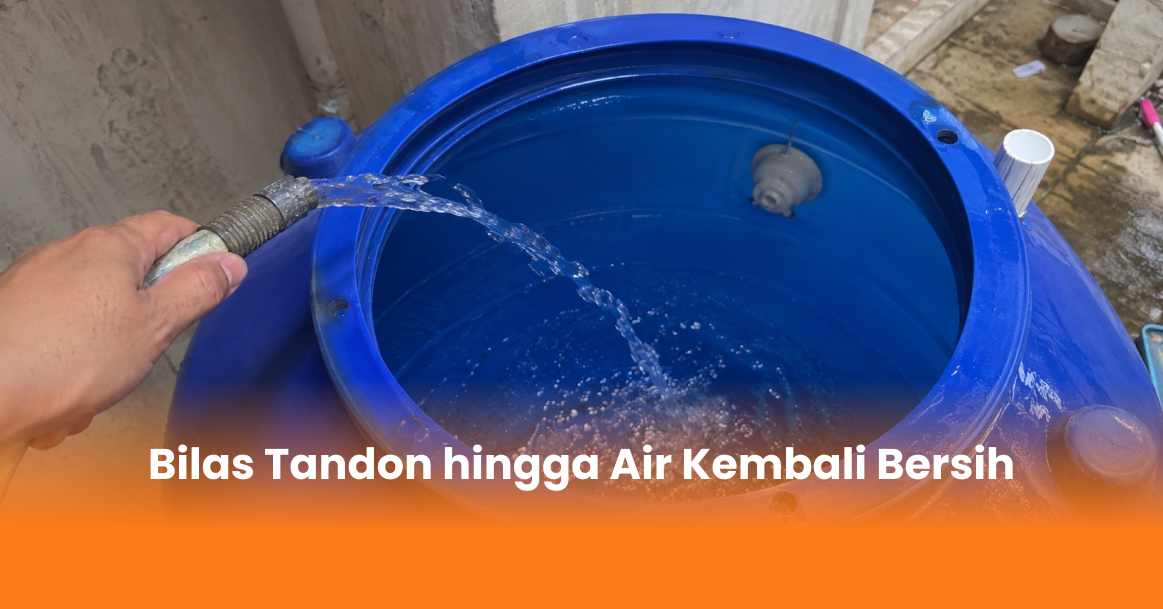Bilas Tandon hingga Air Kembali Bersih