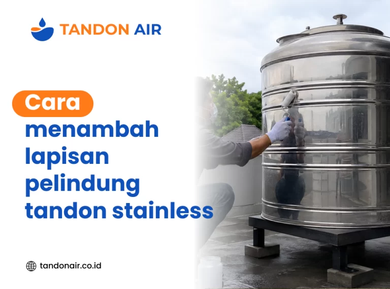 Cara menambah lapisan pelindung tandon stainless