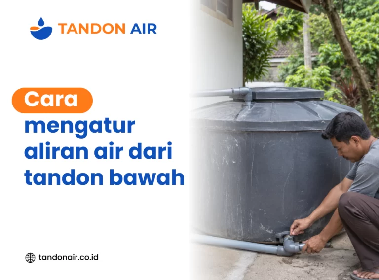 Cara mengatur aliran air dari tandon bawah