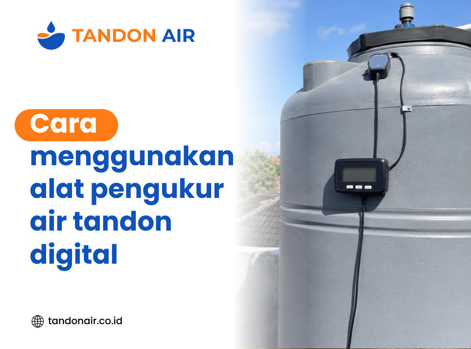 Cara menggunakan alat pengukur air tandon digital