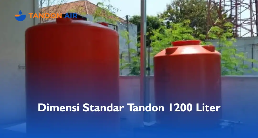 Dimensi Standar Tandon 1200 Liter
