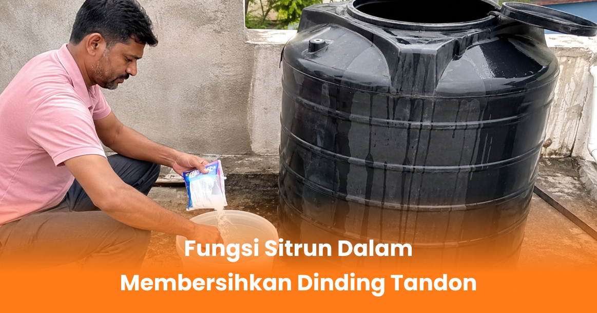 Fungsi Sitrun Dalam Membersihkan Dinding Tandon
